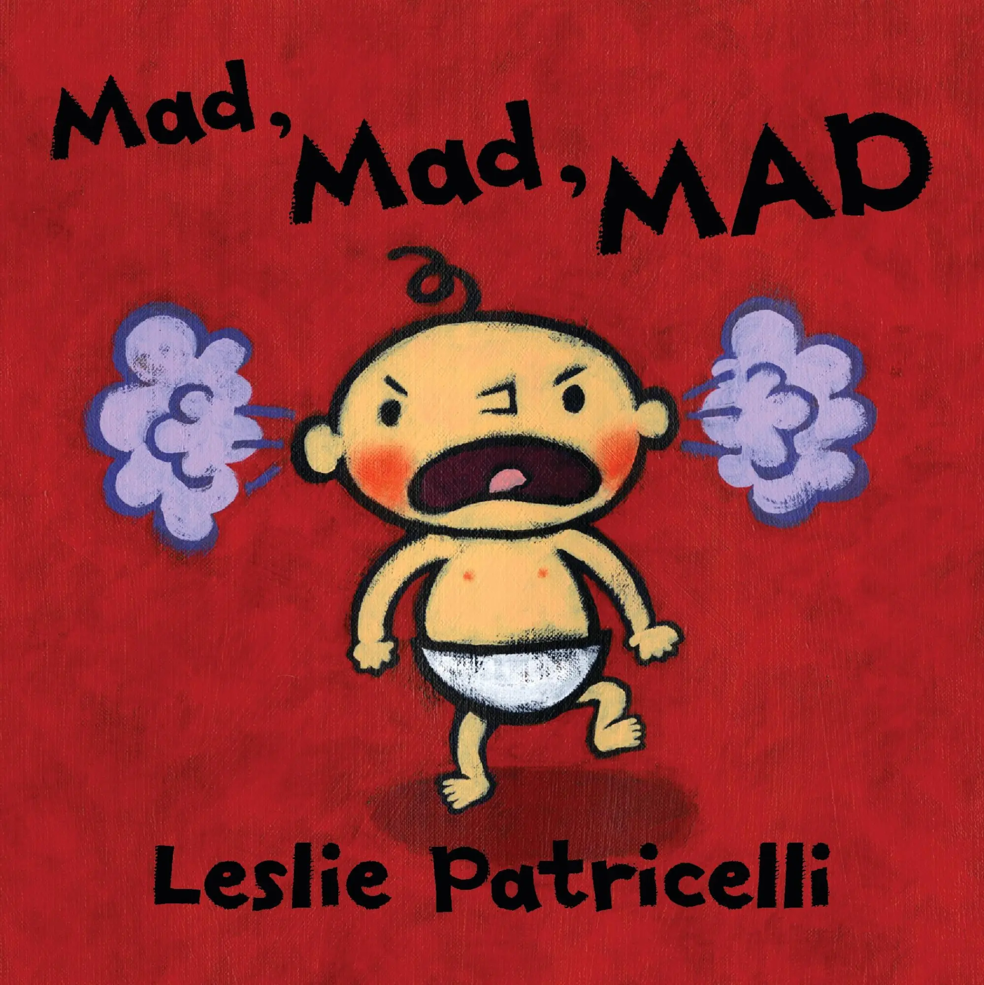 Cover: 9781406393521 | Mad, Mad, MAD | Leslie Patricelli | Buch | Papp-Bilderbuch | Englisch