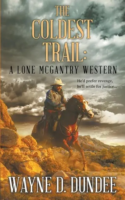 Cover: 9781647343521 | The Coldest Trail | A Lone McGantry Western | Wayne D Dundee | Buch