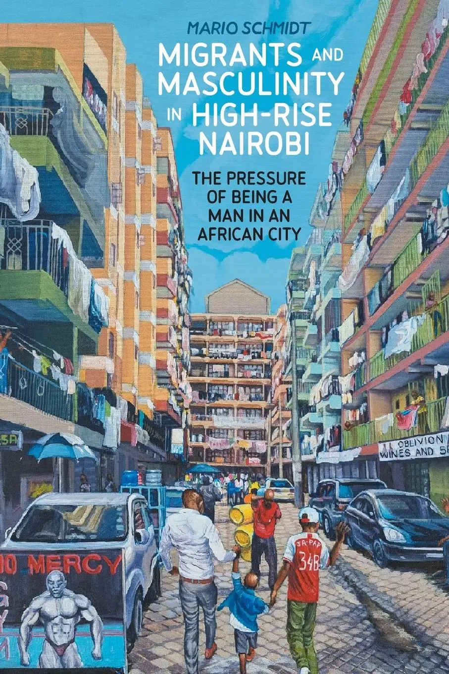 Cover: 9781847013521 | Migrants and Masculinity in High-Rise Nairobi | Mario Schmidt | Buch