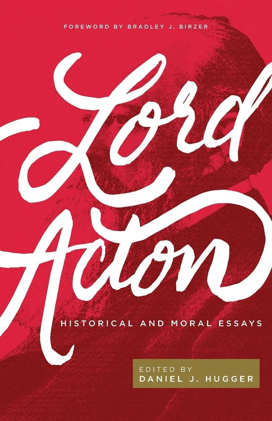 Cover: 9781942503521 | Lord Acton | Historical and Moral Essays | Acton | Taschenbuch | 2017