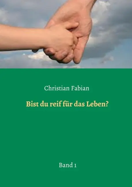 Cover: 9783732353521 | Bist du reif für das Leben? | Band 1 | Christian Fabian | Taschenbuch