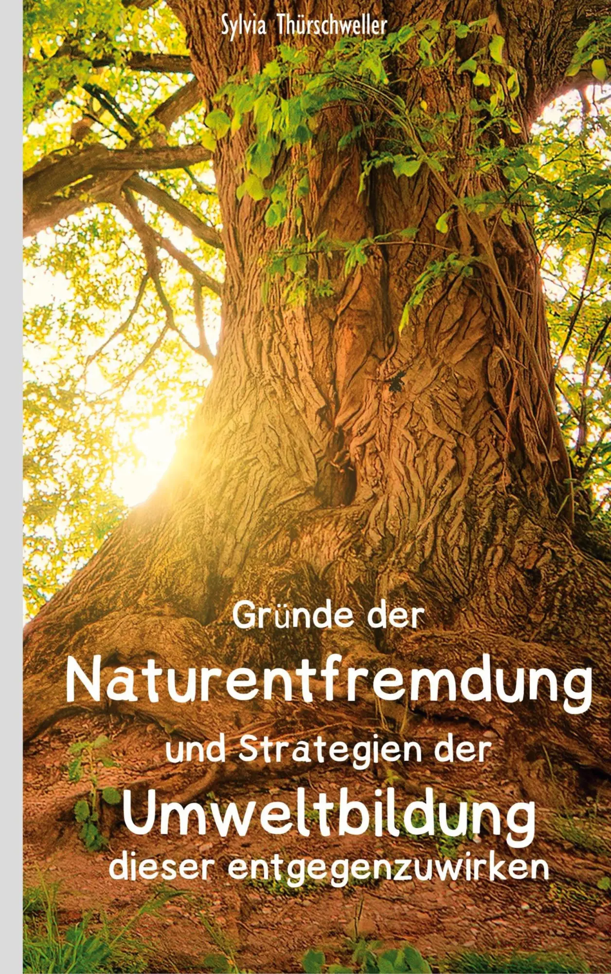 Cover: 9783752603521 | Gründe der Naturentfremdung und Strategien der Umweltbildung dieser...