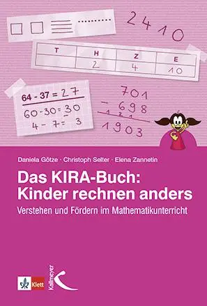 Cover: 9783772713521 | Das KIRA-Buch: Kinder rechnen anders | Daniela Götze (u. a.) | Buch