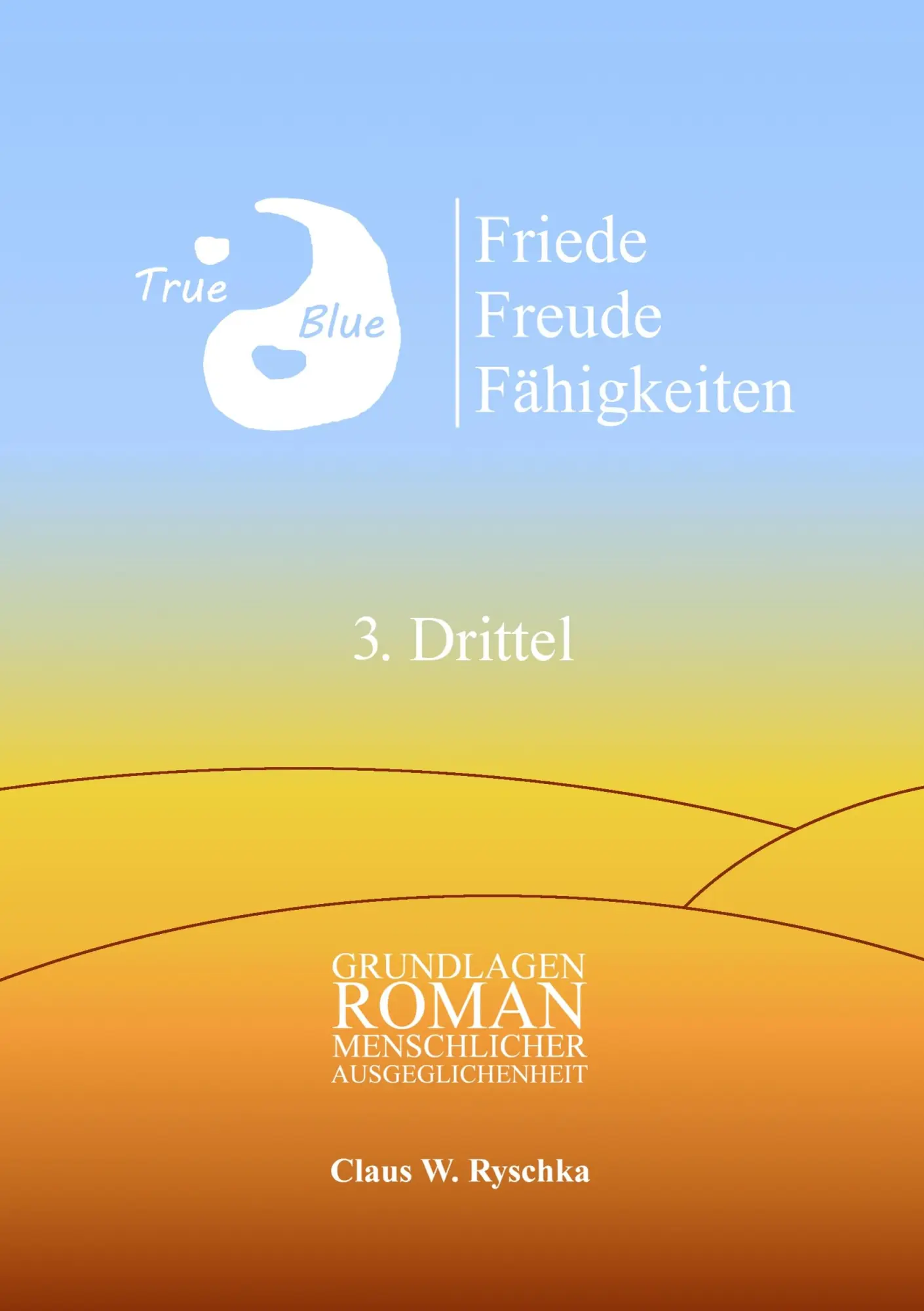 Cover: 9783839133521 | Friede Freude Fähigkeiten, 3. Drittel | Claus W. Ryschka | Taschenbuch