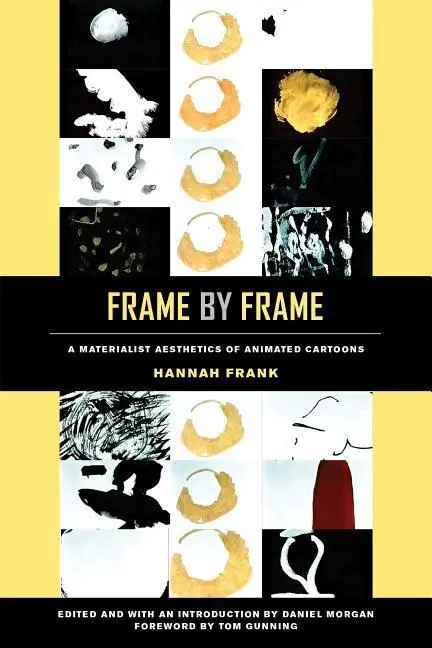Cover: 9780520303621 | Frame by Frame – A Materialist Aesthetics of Animated Cartoons | Frank