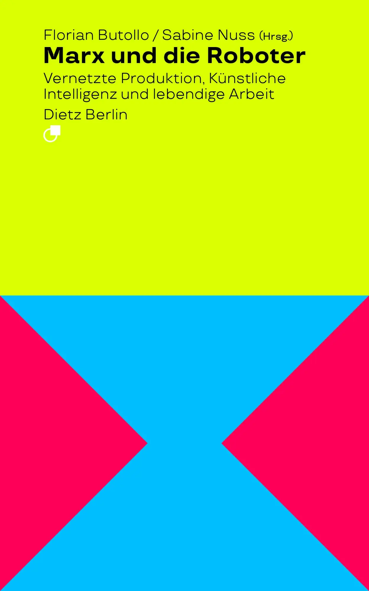 Cover: 9783320023621 | Marx und die Roboter | Sabine Nuss (u. a.) | Taschenbuch | Analyse