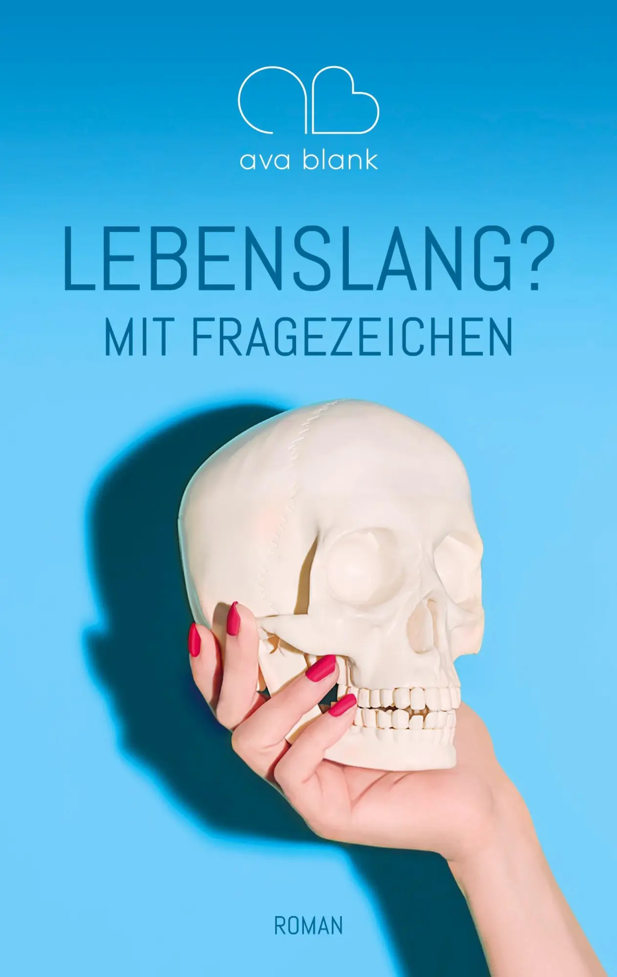 Cover: 9783755733621 | Lebenslang? Mit Fragezeichen | Ava Blank | Taschenbuch | Paperback