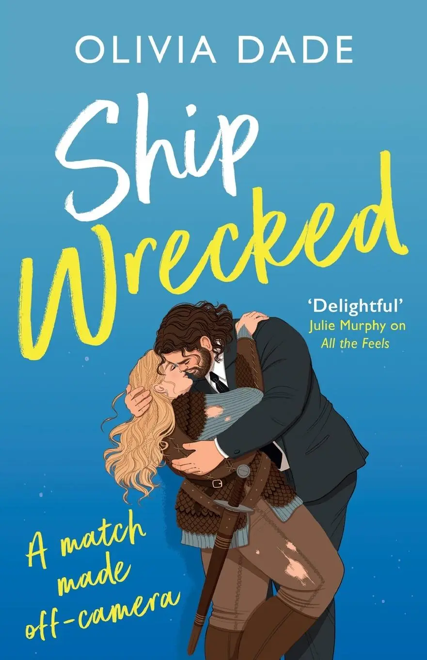 Cover: 9780349433721 | Ship Wrecked | a heart-warming Hollywood romance | Olivia Dade | Buch