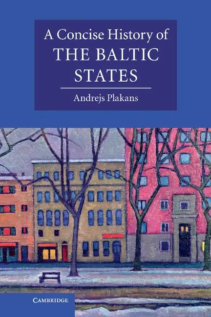 Cover: 9780521833721 | A Concise History of the Baltic States | Andrejs Plakans | Buch | 2012