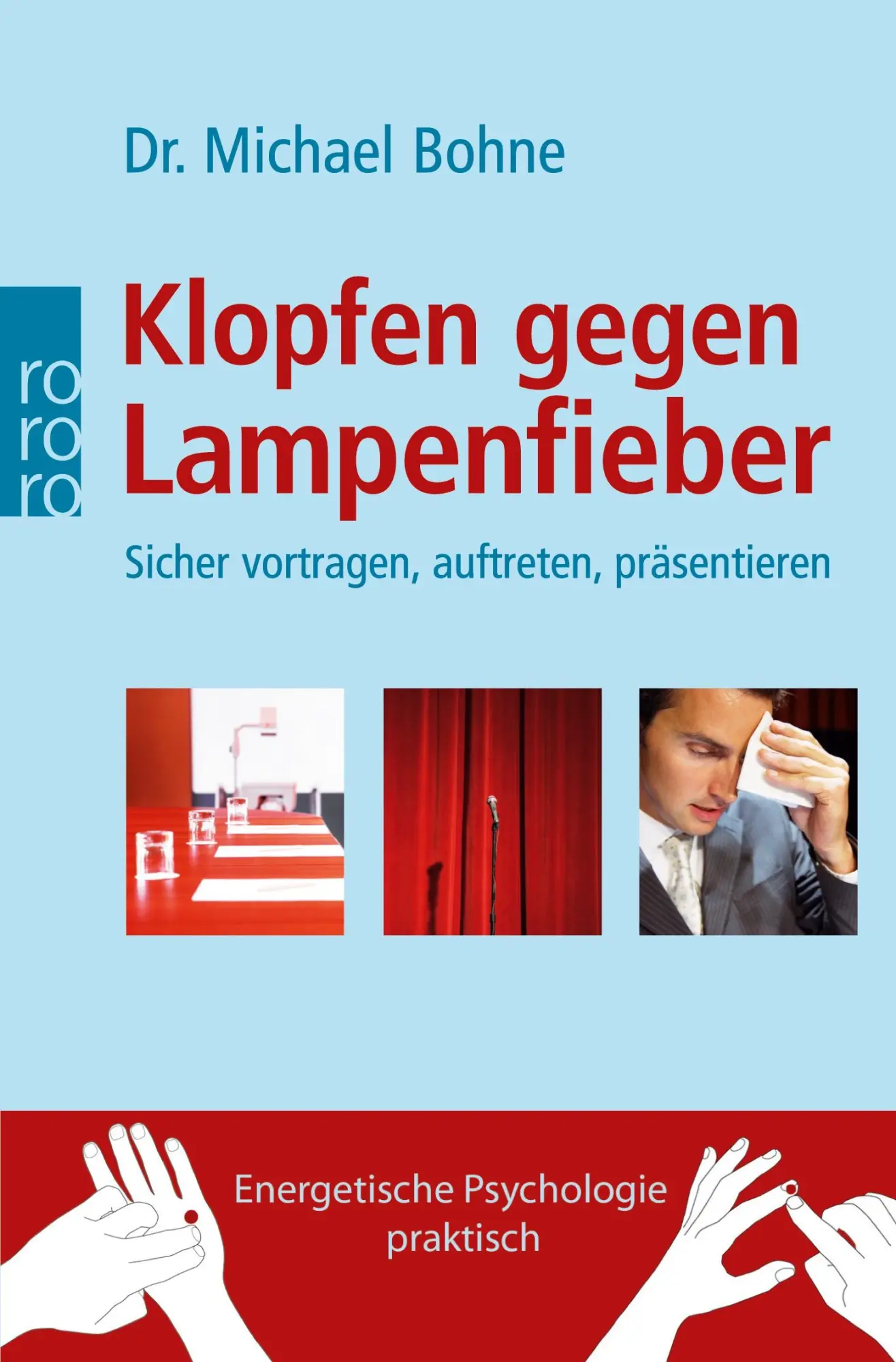 Cover: 9783499623721 | Klopfen gegen Lampenfieber | Sicher vortragen, auftreten, präsentieren Cover: 9783499623721 | Klopfen gegen Lampenfieber | Sicher vortragen, auftreten, präsentieren