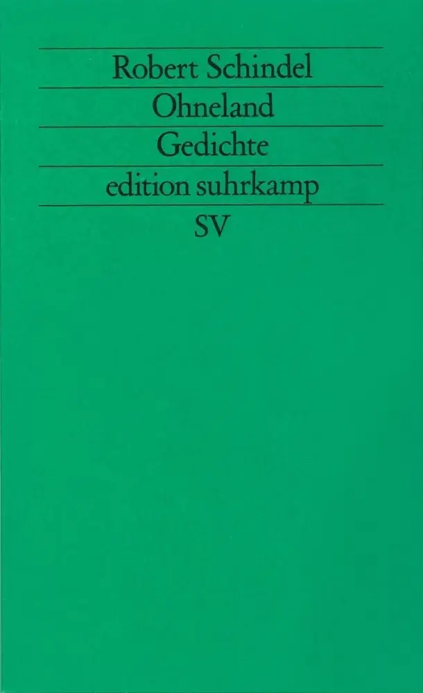 Cover: 9783518113721 | Ohneland | Gedichte vom Holz der Paradeiserbäume 1979-1984 | Schindel