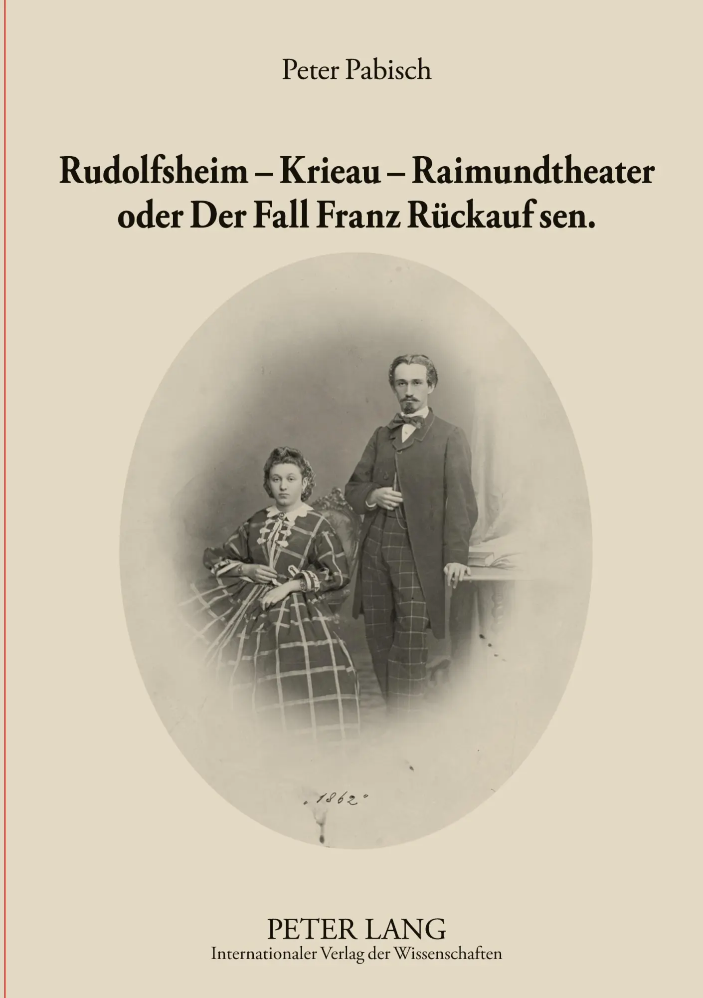 Cover: 9783631593721 | Rudolfsheim - Krieau - Raimundtheater oder Der Fall Franz Rückauf sen.