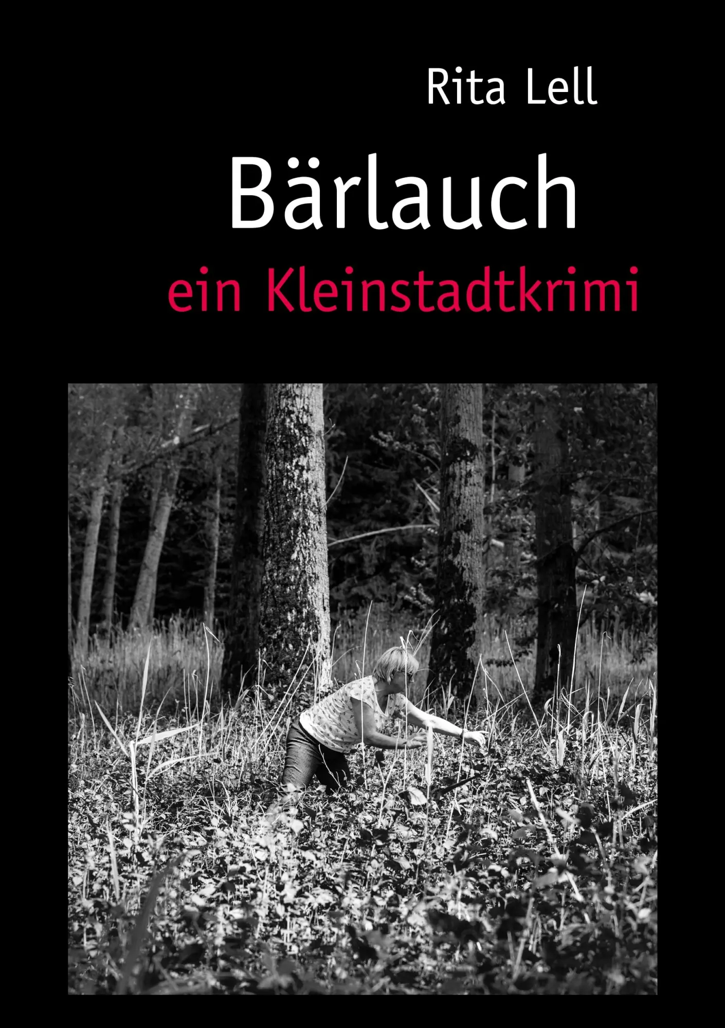 Cover: 9783744833721 | Bärlauch | Ein Kleinstadtkrimi | Rita Lell | Taschenbuch | 144 S.