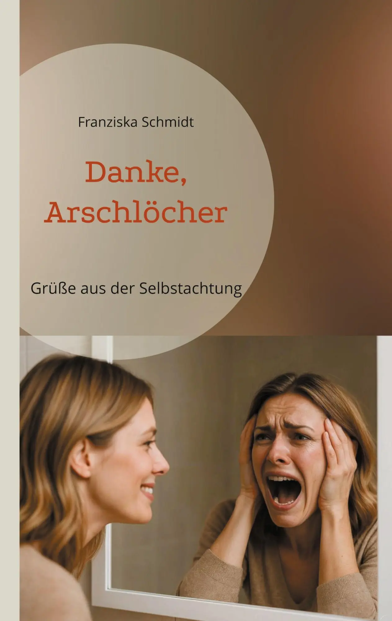 Cover: 9783819243721 | Danke, Arschlöcher | Franziska Schmidt | Taschenbuch | 364 S. | 2025