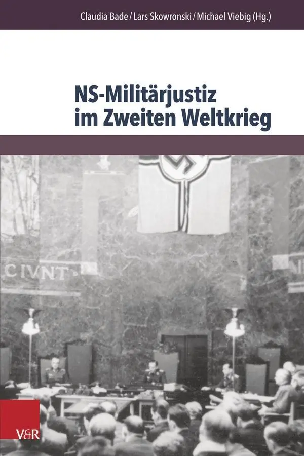 Cover: 9783847103721 | NS-Militärjustiz im Zweiten Weltkrieg | Claudia Bade | Taschenbuch
