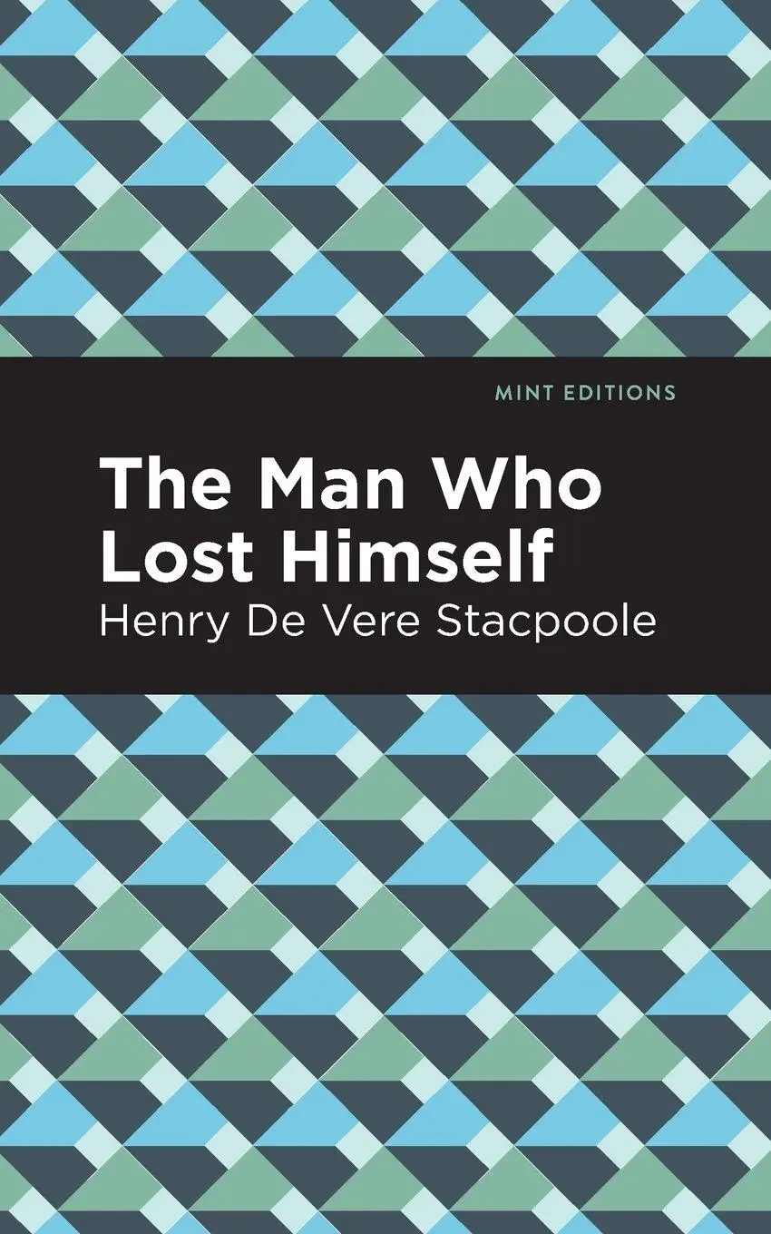 Cover: 9781513283821 | The Man Who Lost Himself | Henry De Vere Stacpoole | Taschenbuch