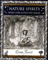 Cover: 9781904263821 | Nature Spirits: Wyrd Lore and Wild Fey Magic | Danu Forest | Buch