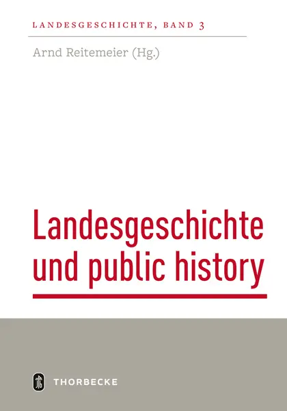 Cover: 9783799513821 | Landesgeschichte und public history | Arnd Reitemeier | Taschenbuch