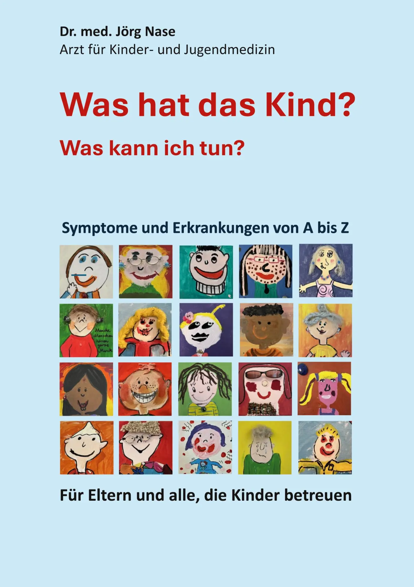 Cover: 9783819233821 | Was hat das Kind? Was kann ich tun? | Jörg Nase | Taschenbuch | 356 S.
