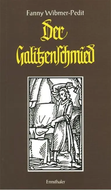 Cover: 9783850683821 | Der Galitzenschmied | Fanny Wibmer-Pedit | Taschenbuch | Deutsch