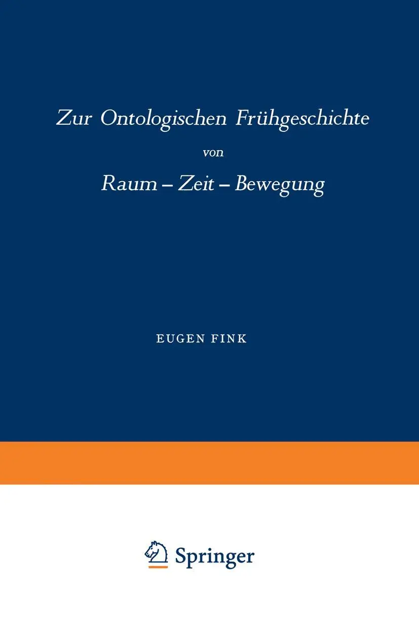 Cover: 9789401753821 | Zur Ontologischen Frühgeschichte | Raum - Zeit - Bewegung | Fink | xi