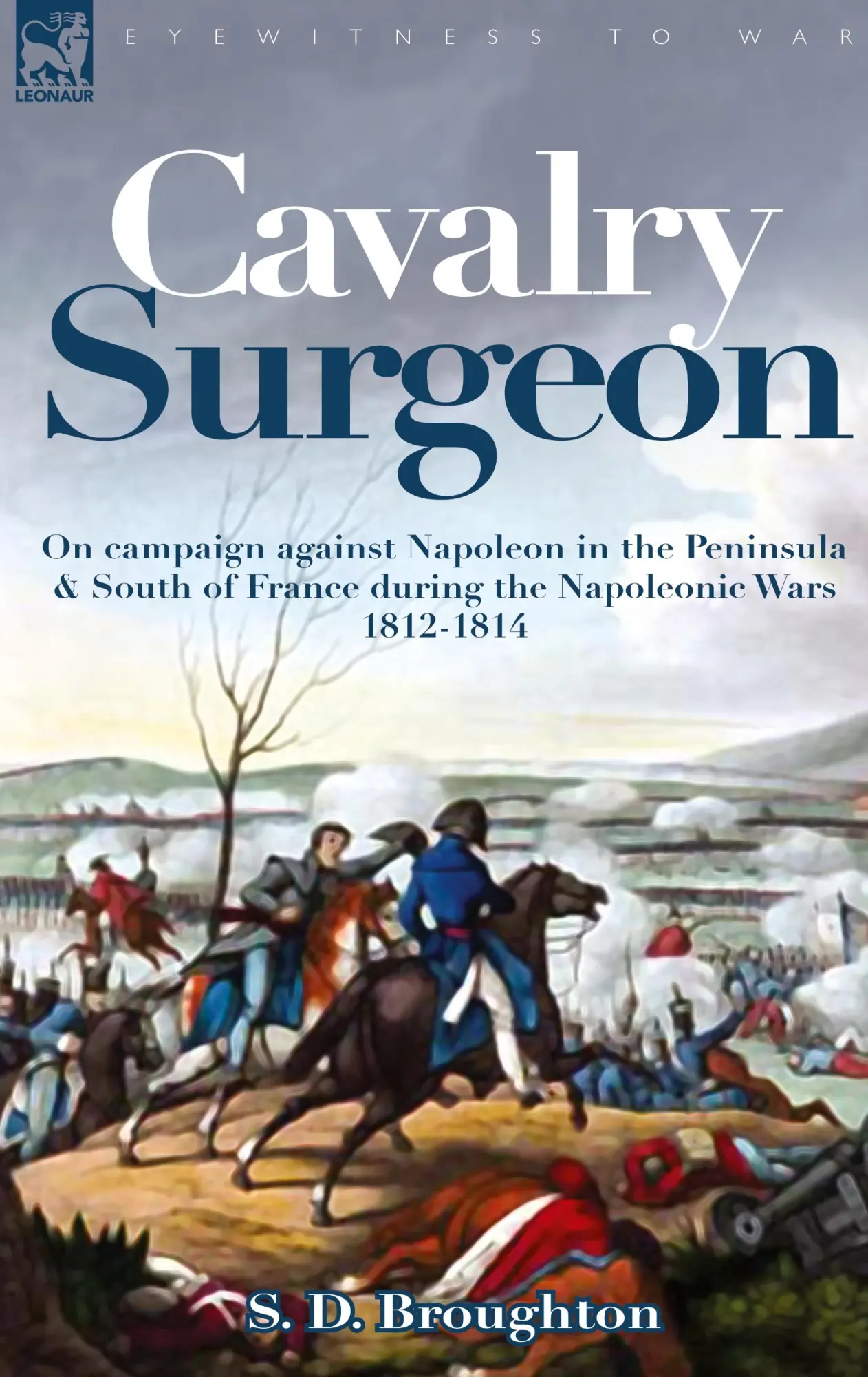 Cover: 9781846773921 | Cavalry Surgeon | S D Broughton | Buch | Gebunden | Englisch | 2008