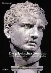 Cover: 9783496013921 | Die griechischen Porträts | Antike Repräsentation - Moderne Projektion