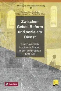 Cover: 9783702233921 | Zwischen Gebet, Reform und sozialem Dienst | Michaela Sohn-Kronthaler