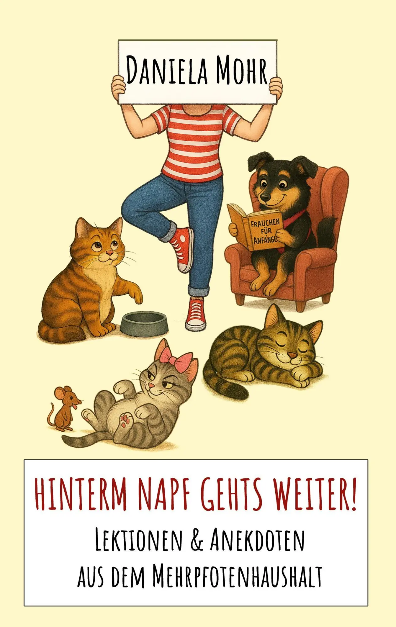 Cover: 9783769353921 | Hinterm Napf gehts weiter! | Daniela Mohr | Taschenbuch | 106 S.