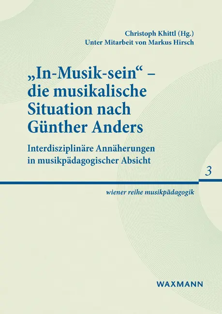 In-Musik-sein - die musikalische Situation nach Günther Anders Kartoniert (TB)