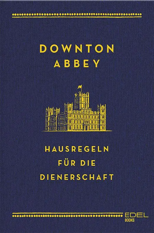 Cover: 9783841903921 | Downton Abbey - Hausregeln für die Dienerschaft | Charles Carson
