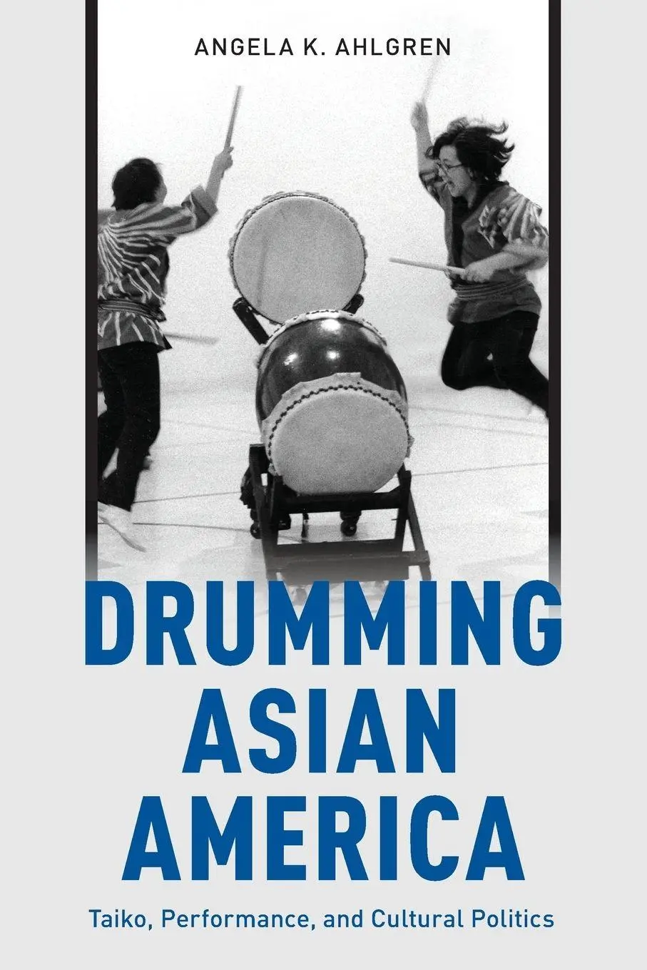 Cover: 9780199374021 | Drumming Asian America | Taiko, Performance, and Cultural Politics