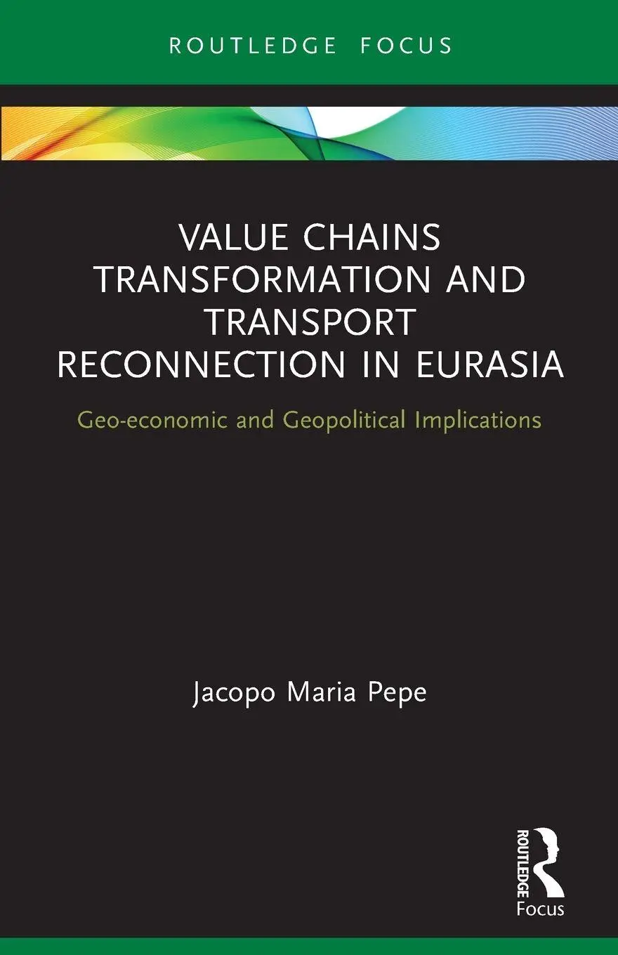 Cover: 9780367674021 | Value Chains Transformation and Transport Reconnection in Eurasia