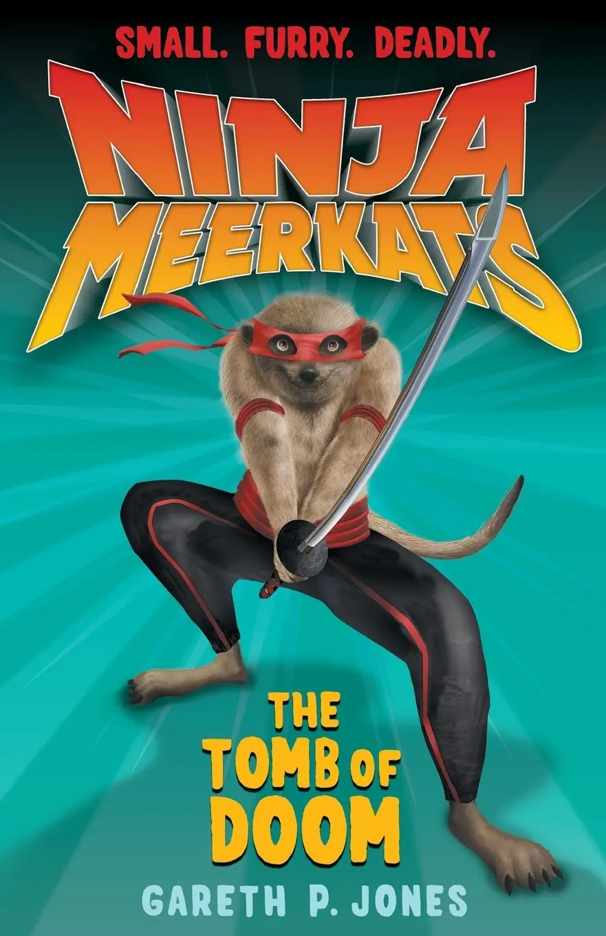 Cover: 9781250034021 | Ninja Meerkats (#5) | The Tomb of Doom | Gareth Jones | Taschenbuch