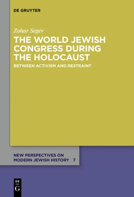 Cover: 9783110554021 | The World Jewish Congress during the Holocaust | Zohar Segev | Buch
