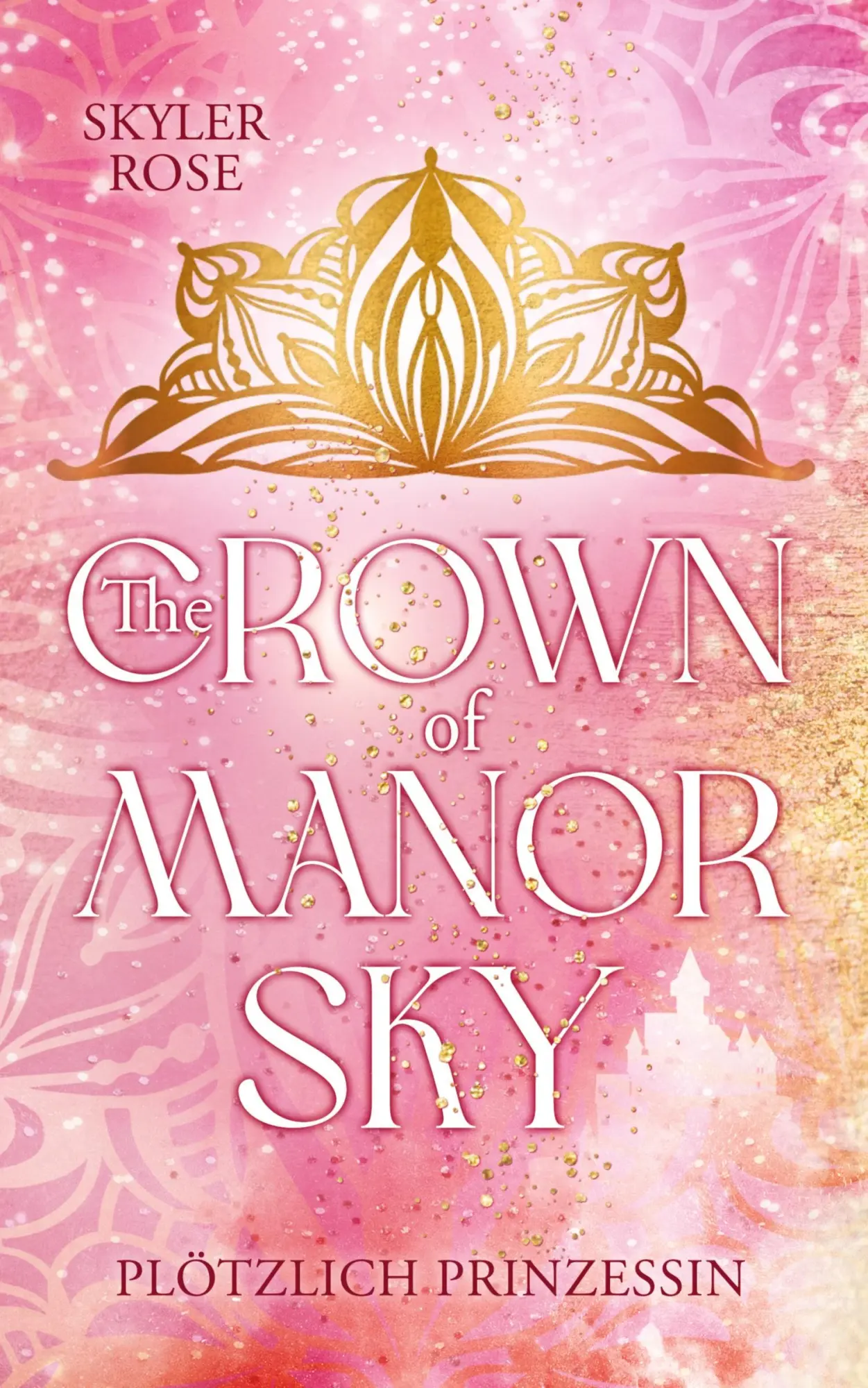 Cover: 9783384654021 | The Crown of Manor Sky | Skyler Rose | Taschenbuch | 436 S. | Deutsch