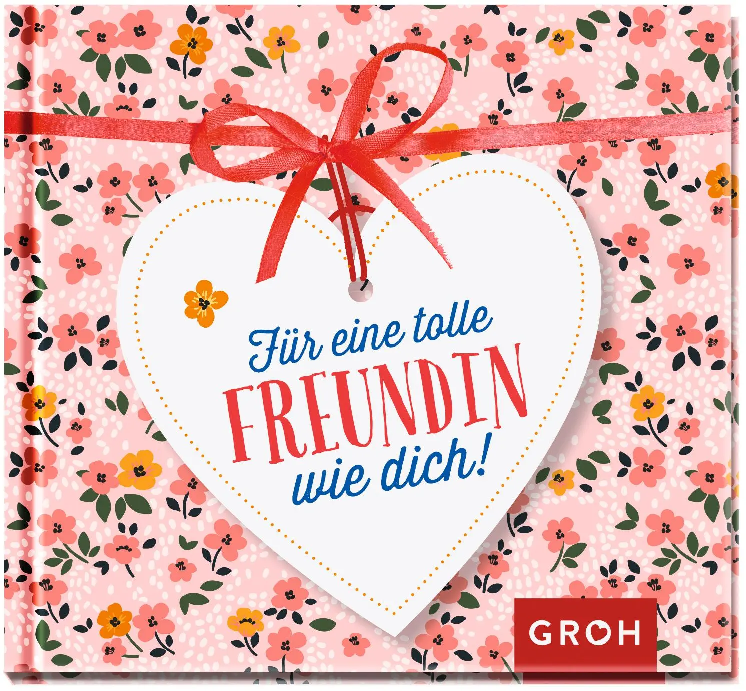 Cover: 9783848514021 | Für eine tolle Freundin wie dich | Groh Redaktionsteam | Buch | 48 S.