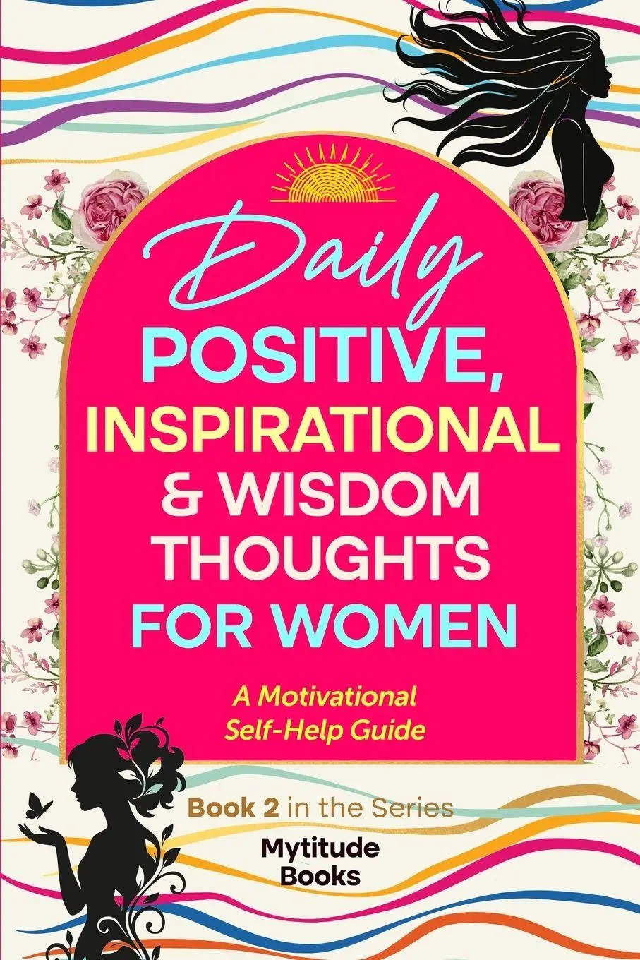 Cover: 9783912244021 | Daily Positive, Inspirational &amp; Wisdom Thoughts for Women | Books