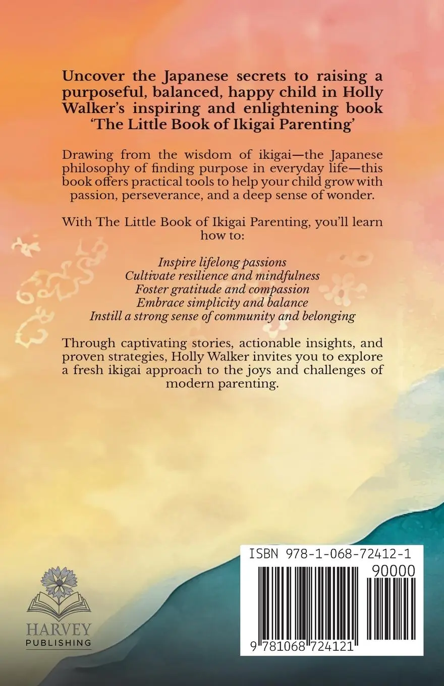 Rückseite: 9781068724121 | The Little Book of Ikigai Parenting | Holly Walker | Taschenbuch