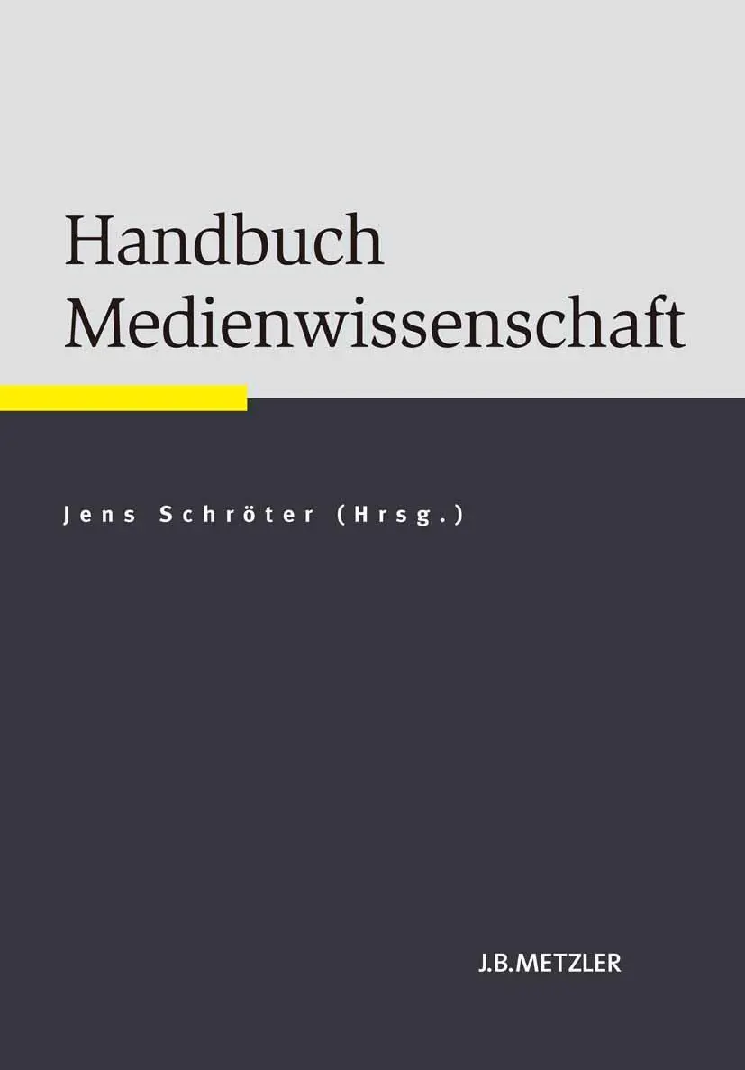 Cover: 9783476024121 | Handbuch Medienwissenschaft | Jens Schröter | Buch | VI | Deutsch