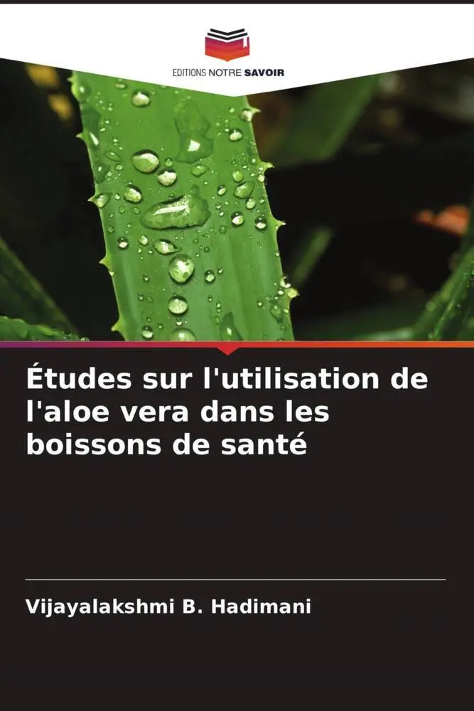 Cover: 9786206064121 | Études sur l'utilisation de l'aloe vera dans les boissons de santé