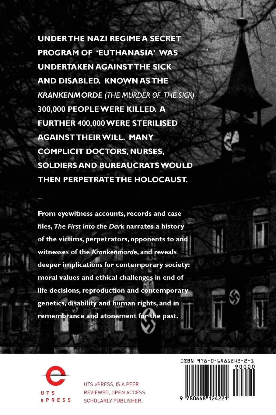 Rückseite: 9780648124221 | The First into the Dark | The Nazi Persecution of the Disabled | Buch