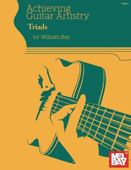 Cover: 9780998384221 | Achieving Guitar Artistry - Triads | William Bay | Taschenbuch | Buch