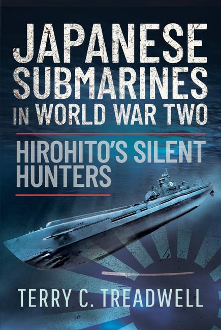 Cover: 9781399094221 | Japanese Submarines in World War Two | Hirohito's Silent Hunters