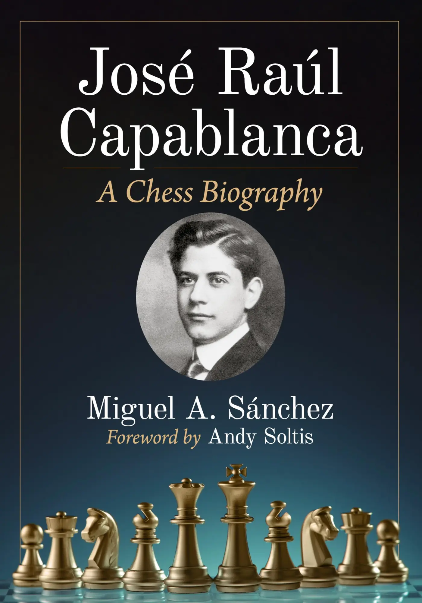 Cover: 9781476694221 | Jose Raul Capablanca | A Chess Biography | Miguel A. Sánchez | Buch