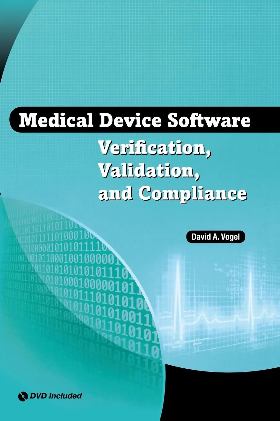 Cover: 9781596934221 | Medical Device Software Verification, V | David A Vogel | Buch | 2010