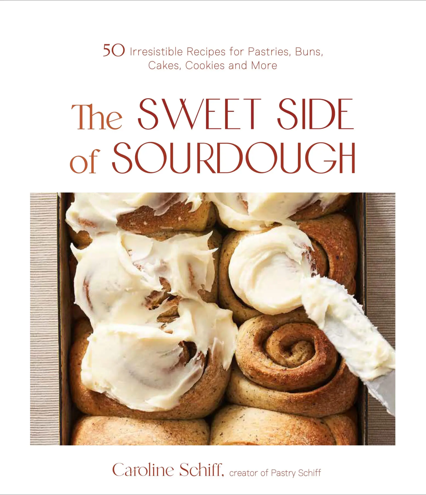 Cover: 9781645674221 | The Sweet Side of Sourdough | Caroline Schiff | Taschenbuch | Englisch