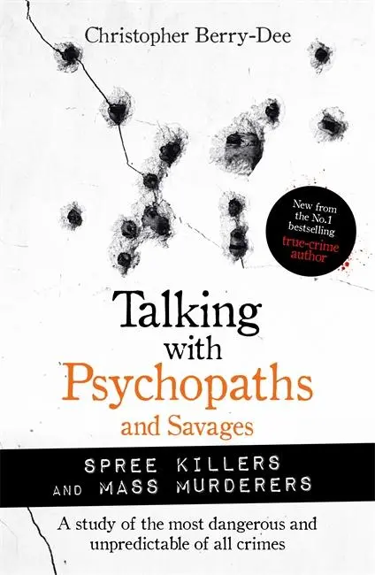 Cover: 9781789464221 | Talking with Psychopaths and Savages: Mass Murderers and Spree Killers