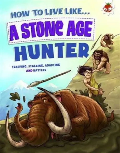 Cover: 9781910684221 | How to Live Like a Stone Age Hunter | Anita Ganeri | Taschenbuch