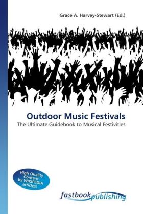 Outdoor Music Festivals | The Ultimate Guidebook to Musical Festivities | Grace A. Harvey-Stewart | Taschenbuch | Englisch | FastBook Publishing | EAN 9786130104221 - Harvey-Stewart, Grace A.